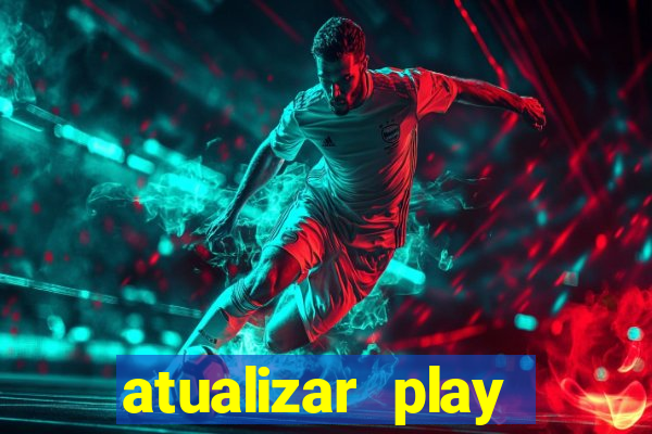 atualizar play store baixar